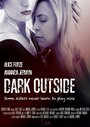 Фильм «Dark Outside» смотреть онлайн фильм в хорошем качестве 720p