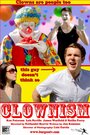 Фильм «Clownism» смотреть онлайн фильм в хорошем качестве 1080p