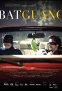 «Batguano» трейлер фильма в хорошем качестве 1080p