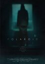 Фильм «Polaroid» смотреть онлайн фильм в хорошем качестве 1080p