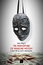 «The Misfortune of Madeline Moody» кадры фильма в хорошем качестве