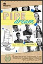 «Pipe Dream» кадры фильма в хорошем качестве