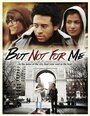 Фильм «But Not For Me» смотреть онлайн фильм в хорошем качестве 720p