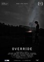 Фильм «Override» смотреть онлайн фильм в хорошем качестве 720p