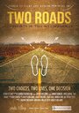 Фильм «Two Roads» смотреть онлайн фильм в хорошем качестве 720p