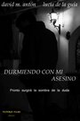 Фильм «Durmiendo con mi asesino» смотреть онлайн фильм в хорошем качестве 720p