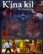 Фильм «K'ina Kil: The Slaver's Son» смотреть онлайн фильм в хорошем качестве 1080p