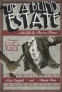 «Up a Blind Estate» трейлер фильма в хорошем качестве 1080p