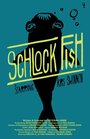 Фильм «Schlock Fish» смотреть онлайн фильм в хорошем качестве 1080p