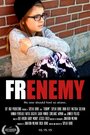 Фильм «Frenemy» смотреть онлайн фильм в хорошем качестве 1080p