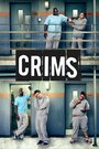 Фильм «Crims» смотреть онлайн фильм в хорошем качестве 1080p