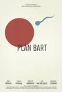 «Plan Bart» трейлер фильма в хорошем качестве 1080p