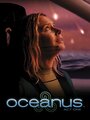 Фильм «Oceanus: Act One» скачать бесплатно в хорошем качестве без регистрации и смс 1080p