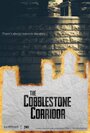 Фильм «The Cobblestone Corridor» смотреть онлайн фильм в хорошем качестве 1080p