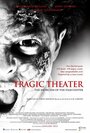 Фильм «Tragic Theater» смотреть онлайн фильм в хорошем качестве 720p