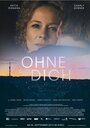 «Ohne Dich» трейлер фильма в хорошем качестве 1080p