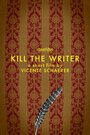 Фильм «Kill the Writer» смотреть онлайн фильм в хорошем качестве 1080p