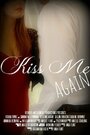 «Kiss Me Again» кадры фильма в хорошем качестве