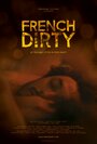 Фильм «French Dirty» смотреть онлайн фильм в хорошем качестве 720p