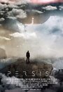 Фильм «Persist» смотреть онлайн фильм в хорошем качестве 1080p