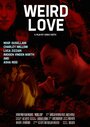 Фильм «Weird Love» смотреть онлайн фильм в хорошем качестве 1080p