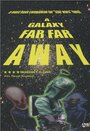 Фильм «A Galaxy Far, Far Away» смотреть онлайн фильм в хорошем качестве 720p