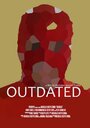 Фильм «Outdated» смотреть онлайн фильм в хорошем качестве 720p