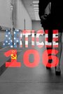 Фильм «Article 106: An Interrogation» смотреть онлайн фильм в хорошем качестве 720p