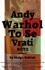 Фильм «Andy Warhol To Se Vrati» смотреть онлайн фильм в хорошем качестве 720p