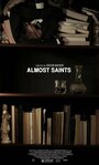 Фильм «Almost Saints» смотреть онлайн фильм в хорошем качестве 1080p