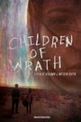 Фильм «Children of Wrath» скачать бесплатно в хорошем качестве без регистрации и смс 1080p