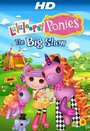 «Lalaloopsy Ponies: The Big Show» трейлер фильма в хорошем качестве 1080p