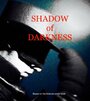 Фильм «Shadow of Darkness» смотреть онлайн фильм в хорошем качестве 720p