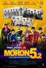 Фильм «Moron 5.2: The Transformation» смотреть онлайн фильм в хорошем качестве 720p