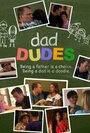 Фильм «Dad Dudes» смотреть онлайн фильм в хорошем качестве 1080p