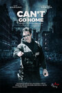 Сериал «Can't Go Home» смотреть онлайн сериал в хорошем качестве 720p