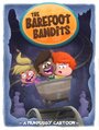 «The Barefoot Bandits» мультсериала в хорошем качестве 1080p