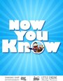 Фильм «Now You Know» смотреть онлайн фильм в хорошем качестве 720p