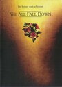 Фильм «We All Fall Down» смотреть онлайн фильм в хорошем качестве 720p