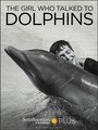 The Girl Who Talked to Dolphins