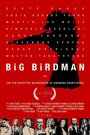 Фильм «Big Birdman» смотреть онлайн фильм в хорошем качестве 720p