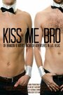 Фильм «Kiss Me Bro» смотреть онлайн фильм в хорошем качестве 1080p