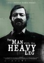 The Man with the Heavy Leg