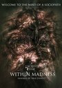 «Within Madness» кадры фильма в хорошем качестве