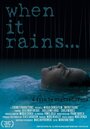 Фильм «When It Rains» смотреть онлайн фильм в хорошем качестве 720p