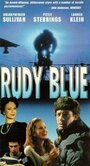 Фильм «Rudy Blue» смотреть онлайн фильм в хорошем качестве 1080p