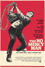 Фильм «The No Mercy Man» смотреть онлайн фильм в хорошем качестве 720p