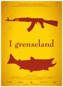 Фильм «I grenseland» смотреть онлайн фильм в хорошем качестве 720p