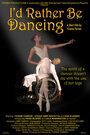 Фильм «I'd Rather Be Dancing» смотреть онлайн фильм в хорошем качестве 720p