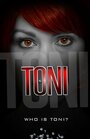 Фильм «Toni» смотреть онлайн фильм в хорошем качестве 720p